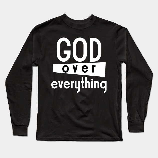 God Over Everything Long Sleeve T-Shirt by artspot